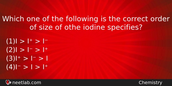 Which One Of The Following Is The Correct Order Of Chemistry Question 
