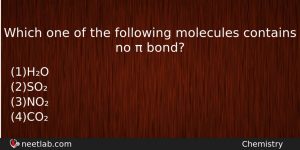 Which One Of The Following Molecules Contains No Bond Chemistry Question