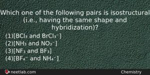 Which One Of The Following Pairs Is Isostructural Ie Having Chemistry Question