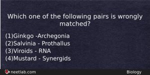 Which One Of The Following Pairs Is Wrongly Matched Biology Question