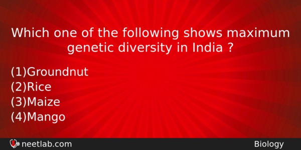 Which One Of The Following Shows Maximum Genetic Diversity In Biology Question 