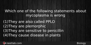 Which One Of The Following Statements About Mycoplasma Is Wrong Biology Question