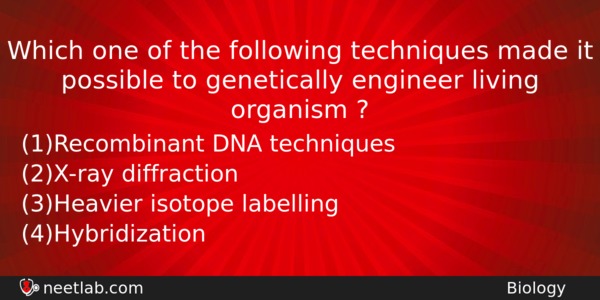 Which One Of The Following Techniques Made It Possible To Biology Question 