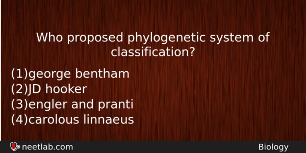 Who Proposed Phylogenetic System Of Classification Biology Question 