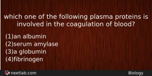 Which One Of The Following Plasma Proteins Is Involved In Biology Question