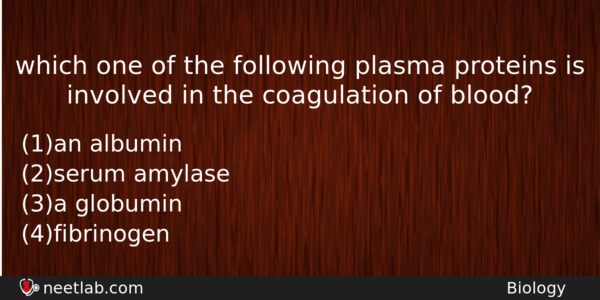Which One Of The Following Plasma Proteins Is Involved In Biology Question 