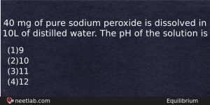 40 Mg Of Pure Sodium Peroxide Is Dissolved In 10l Chemistry Question