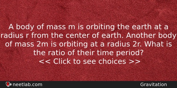 A Body Of Mass M Is Orbiting The Earth At Physics Question 