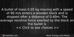 A Bullet Of Mass 005 Kg Moving With A Speed Physics Question