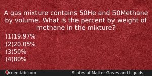 A Gas Mixture Contains 50 He And 50 Methane By Chemistry Question