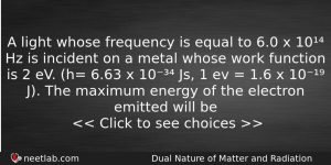 A Light Whose Frequency Is Equal To 60 X 10 Physics Question