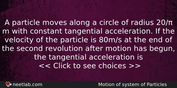 A Particle Moves Along A Circle Of Radius 20 M Physics Question 