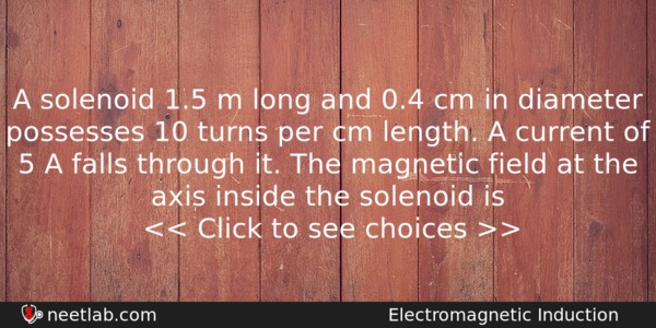 A Solenoid 15 M Long And 04 Cm In Diameter Physics Question 