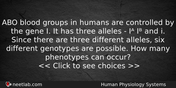 Abo Blood Groups In Humans Are Controlled By The Gene Biology Question 