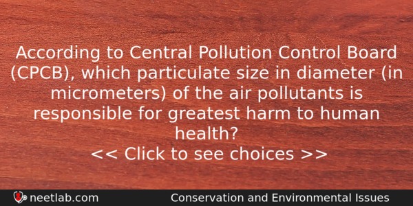 According To Central Pollution Control Board Cpcb Which Particulate Size Biology Question 