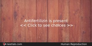Antifertilizin Is Present Biology Question