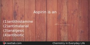 Aspirin Is An Chemistry Question