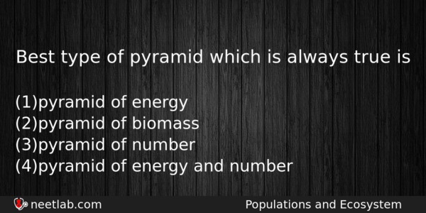 Best Type Of Pyramid Which Is Always True Is Biology Question 