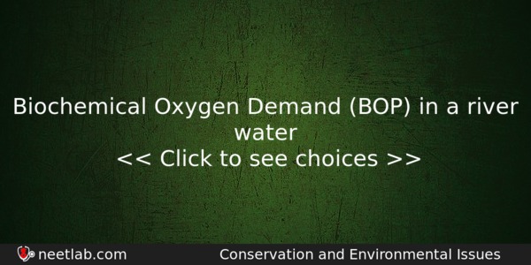 Biochemical Oxygen Demand Bop In A River Water Biology Question 