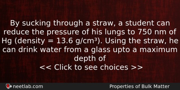 By Sucking Through A Straw A Student Can Reduce The Physics Question 