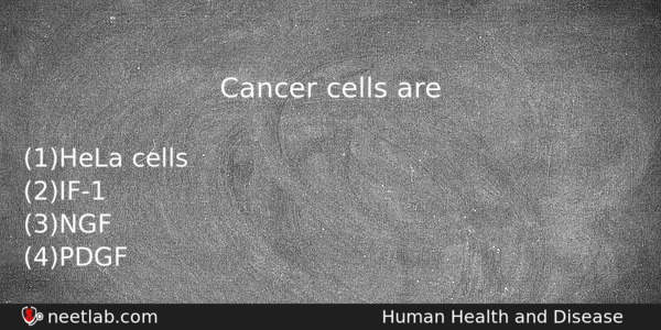 Cancer Cells Are Biology Question 
