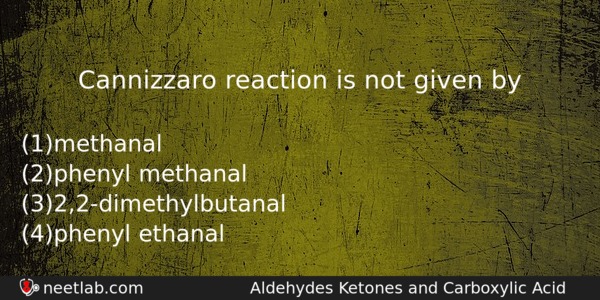 Cannizzaro Reaction Is Not Given By Chemistry Question 