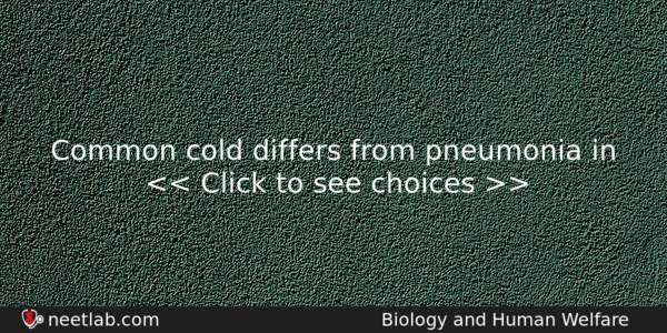 Common Cold Differs From Pneumonia In Biology Question 
