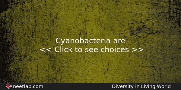 Cyanobacteria Are Biology Question 