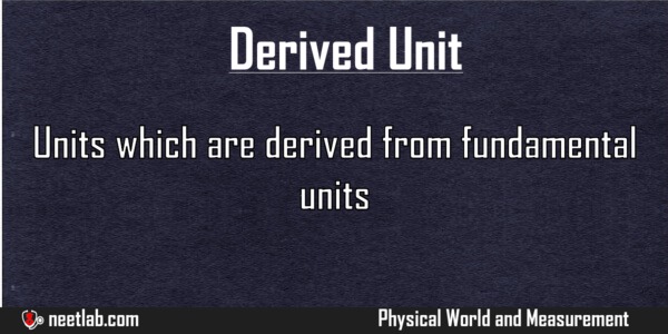 Derived Unit Physical World And Measurement Explanation 