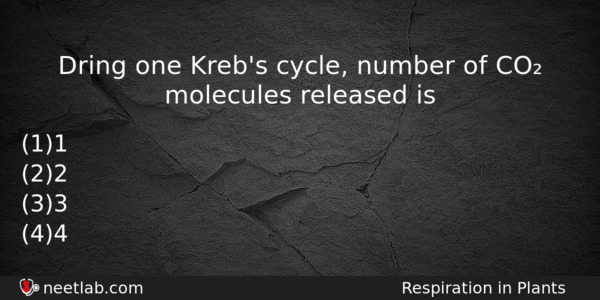 Dring One Krebs Cycle Number Of Co Molecules Released Is Biology Question 