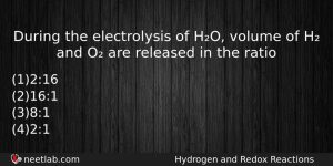 During The Electrolysis Of Ho Volume Of H And O Chemistry Question