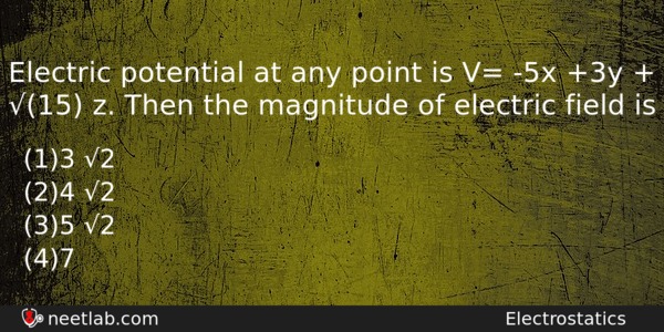 Electric Potential At Any Point Is V 5x 3y Physics Question 