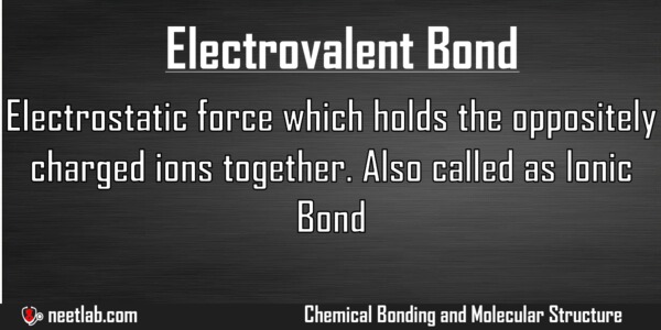 Electrovalent Bond Chemical Bonding And Molecular Structure Explanation 