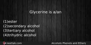 Glycerine Is Aan Chemistry Question