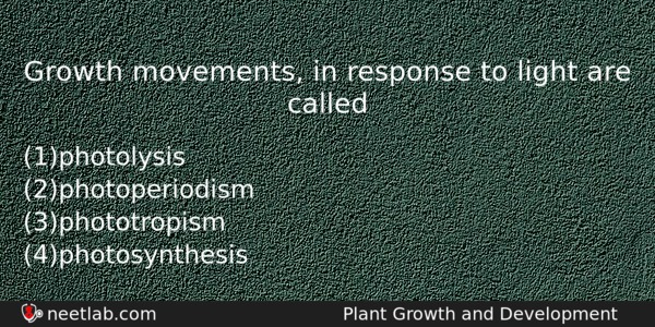 Growth Movements In Response To Light Are Called Biology Question 