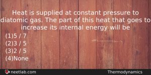 Heat Is Supplied At Constant Pressure To Diatomic Gas The Physics Question