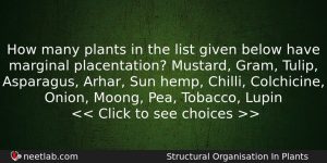 How Many Plants In The List Given Below Have Marginal Biology Question