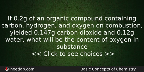 If 02g Of An Organic Compound Containing Carbon Hydrogen And Chemistry Question 
