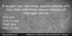 If Oxygen Has Root Mean Square Velocity Of C Ms Physics Question