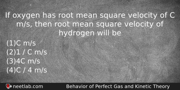 If Oxygen Has Root Mean Square Velocity Of C Ms Physics Question 