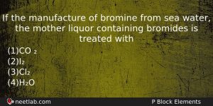 If The Manufacture Of Bromine From Sea Water The Mother Chemistry Question