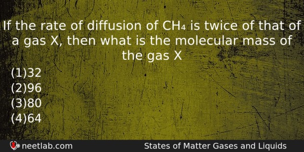 If The Rate Of Diffusion Of Ch Is Twice Of Chemistry Question 