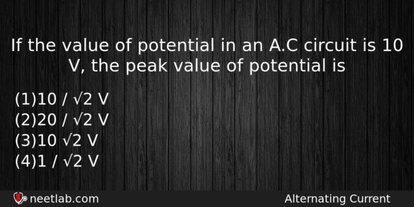 If The Value Of Potential In An Ac Circuit Is Physics Question 