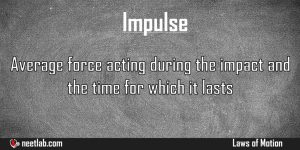 Impulse Laws Of Motion Explanation