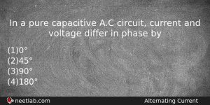 In A Pure Capacitive Ac Circuit Current And Voltage Differ Physics Question