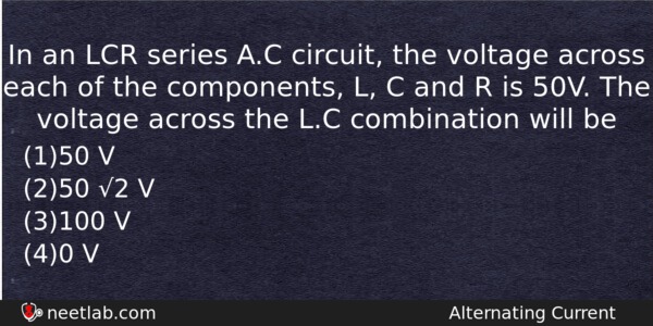 In An Lcr Series Ac Circuit The Voltage Across Each Physics Question 