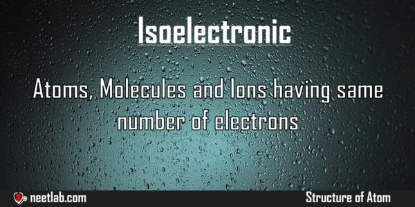 Isoelectronic Structure Of Atom Explanation 