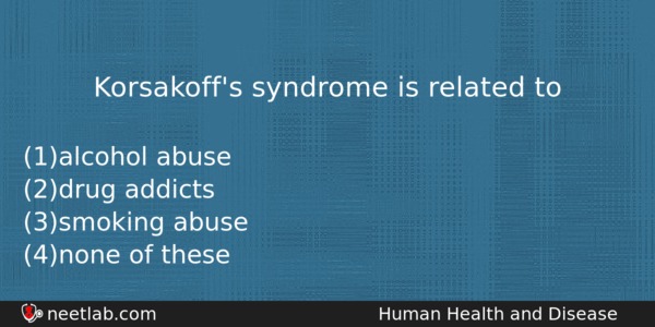 Korsakoffs Syndrome Is Related To Biology Question 