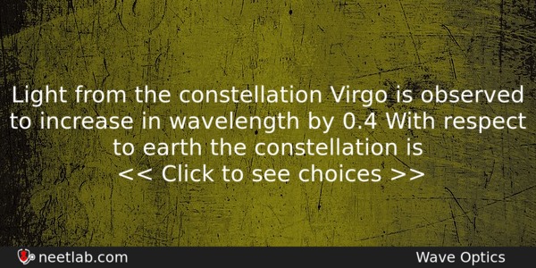 Light From The Constellation Virgo Is Observed To Increase In Physics Question 