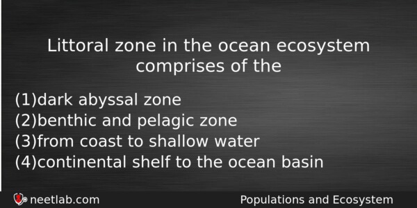 Littoral Zone In The Ocean Ecosystem Comprises Of The Biology Question 